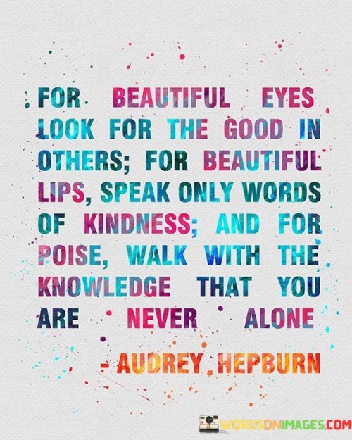 For-Beautiful-Eyes-Look-For-The-Good-In-Others-Quotes.jpeg