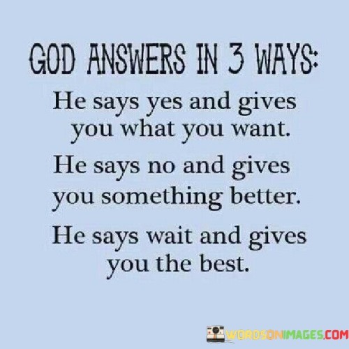 God Answer In 3 Ways He Says Yes And Gives Quotes