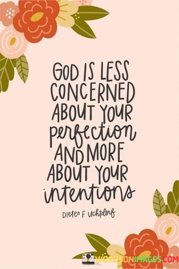 God-Is-Less-Concerned-About-Your-Perfection-Quotes.jpeg