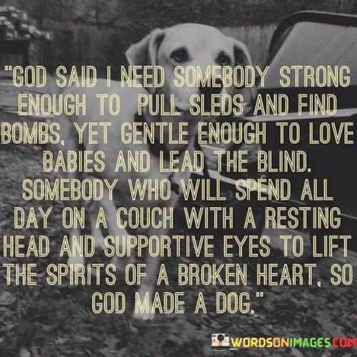 God Said I Need Somebody Strong Enough Quotes