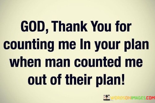 God-Thank-You-For-Counting-Me-In-Your-Quotes.jpeg