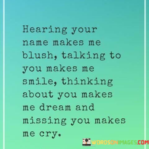 Hearing-Your-Name-Makes-Me-Blush-Talking-To-You-Quotes.jpeg