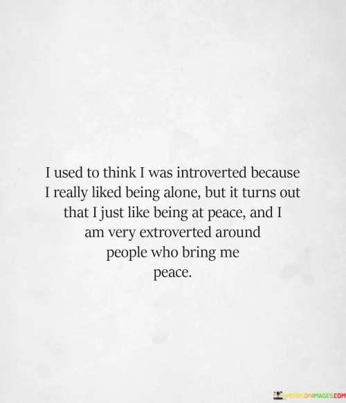 I-Used-To-Think-I-Was-Introverted-Because-I-Really-Liked-Being-Alone-Quotes.jpeg