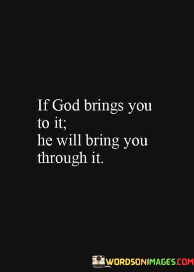 If-God-Brings-You-To-It-He-Will-Bring-Quotes.jpeg