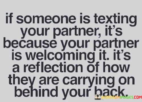 If Someone Is Texting Your Partner It's Because Quotes