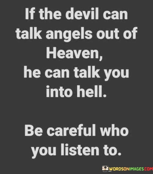 If The Devil Can Talk Angels Out Of Heaven Quotes