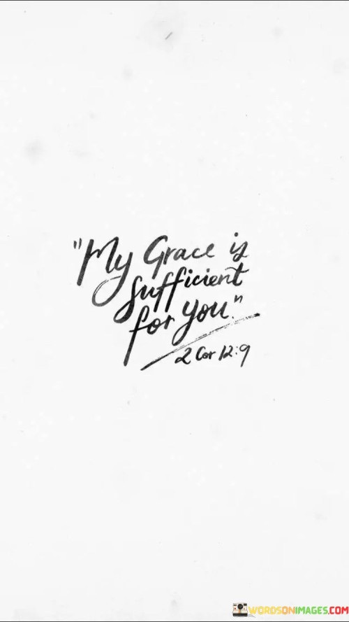 My Grace Is Sufficient For You Quotes