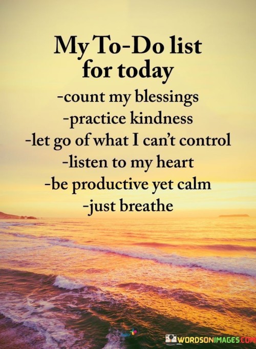 My To Do List For Today Count My Blessings Practice Quotes