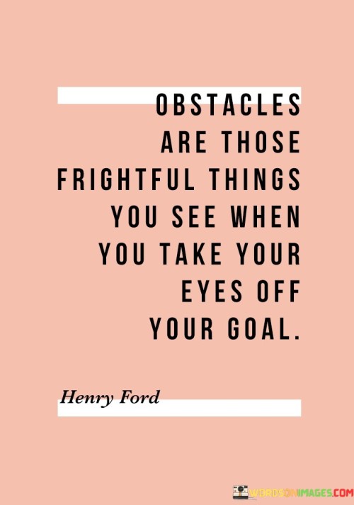 Obstacles-Are-Those-Frightful-Things-Quotes