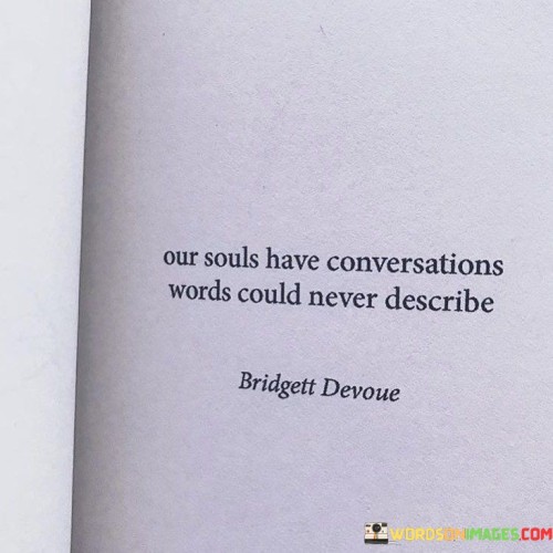 Our Souls Have Conversations Words Could Never Describe Quotes