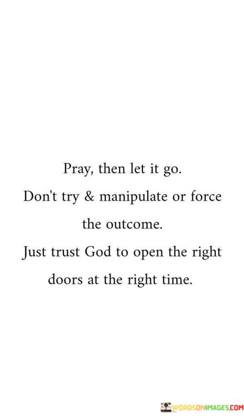 Pray-Then-Let-It-Go-Dont-Try--Manipulate-Quotes