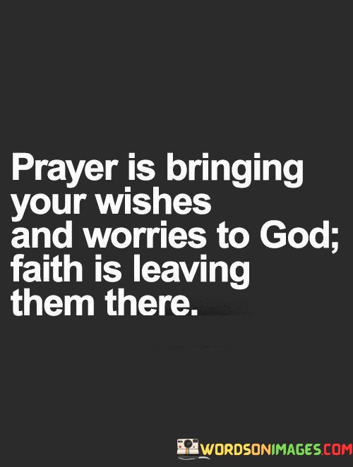 Prayer-Is-Bringing-Your-Wishes-And-Worries-To-God-Quotes.jpeg