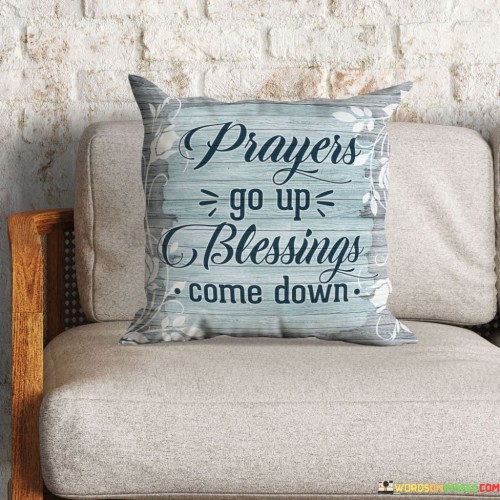 Prayers Go Up Blessing Come Down Quotes