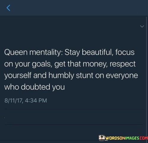 Queen Mentality Stay Beautiful Focus On Your Quotes