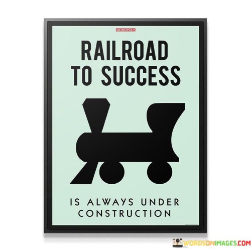 Railroad-To-Success-Is-Always-Under-Construction-Quotes.jpeg