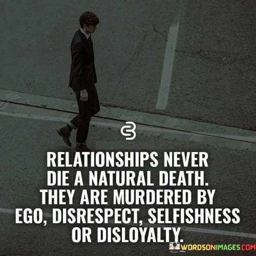 Relationship-Never-Die-A-Natural-Death-They-Are-Murdered-By-Ego-Quotes.jpeg