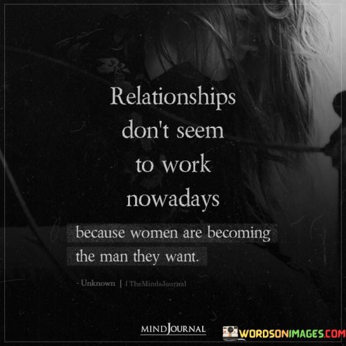 Relationships Don't Seem To Work Nowadays Quotes