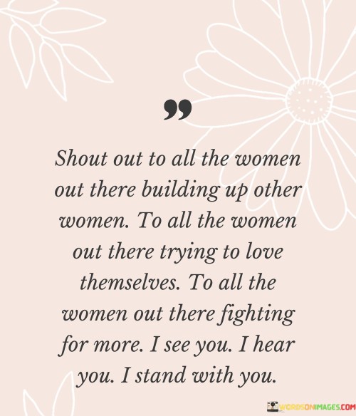 Shout Out To All The Women Out There Building Up Other Quotes