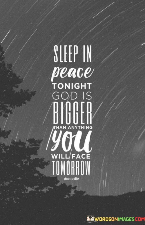 Sleep-In-Peace-To-Night-God-Is-Bigger-Than-Anything-You-Quotes.jpeg