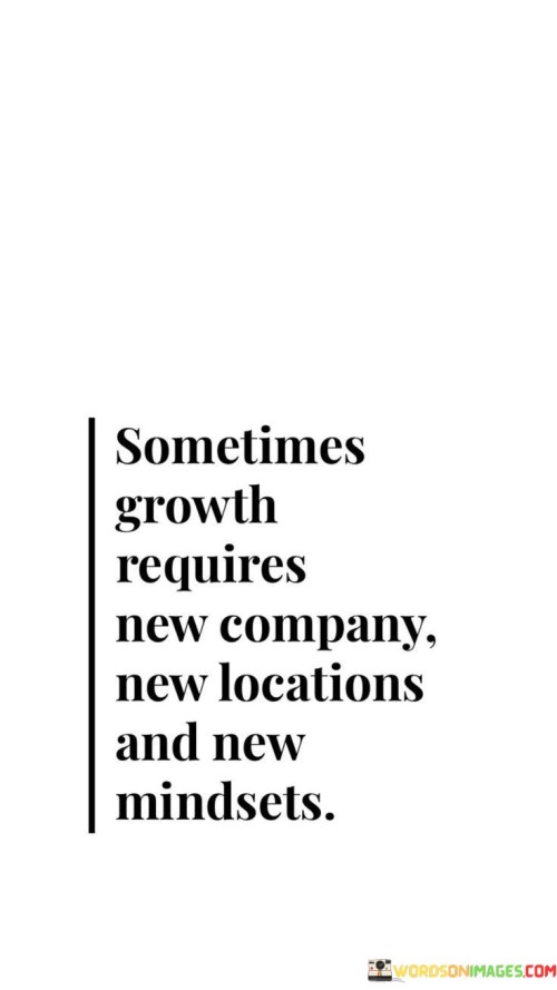 Sometimes Growth Requires New Company New Location Quotes