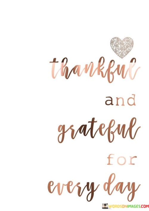 Thankful And Grateful For Everyday Quotes