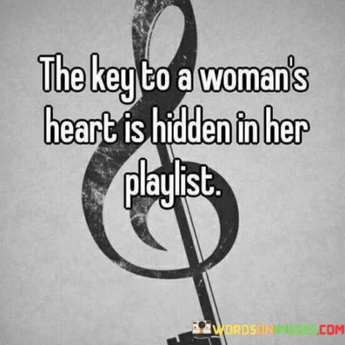 The Key To A Woman's Heart Is Hidden Quotes