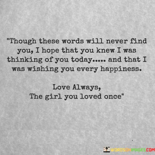 Through These Words Will Never Find You I Hope That You Quotes