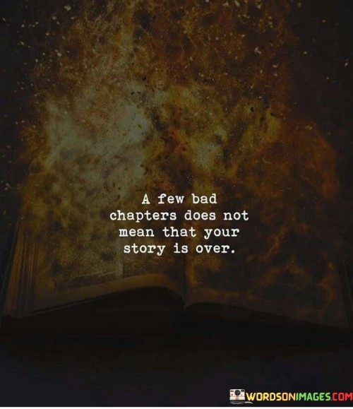 A-Few-Bad-Chapters-Does-Not-Been-That-Your-Story-Is-Love-Quotes.jpeg