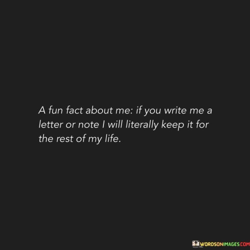 A-Fun-Fact-About-Me-If-You-Write-Me-A-Letter-Or-Note-I-Will-Quotes.jpeg