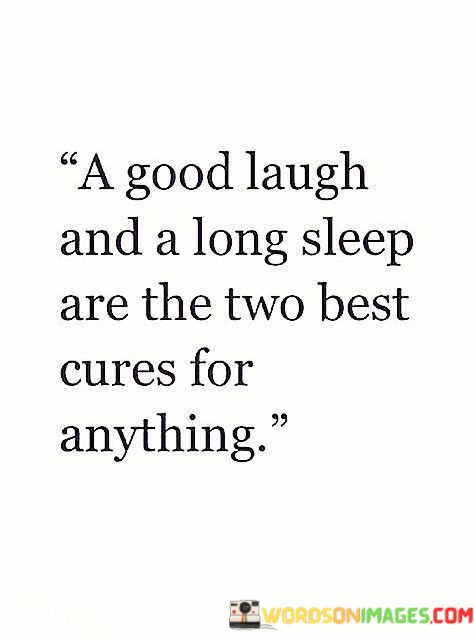 A-Good-Laugh-And-A-Long-Sleep-Are-The-Two-Best-Cures-For-Quotes.jpeg