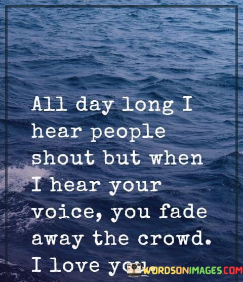 All-Day-Long-I-Hear-People-Shout-But-When-I-Hear-Your-Quotes.jpeg