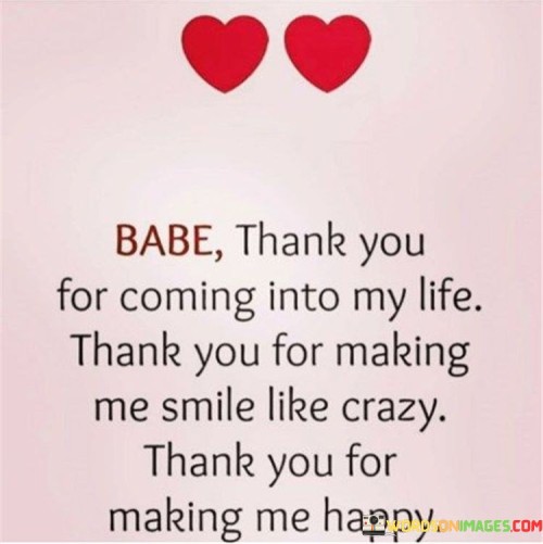 Babe Thank You For Coming Into My Life Thank You Quotes