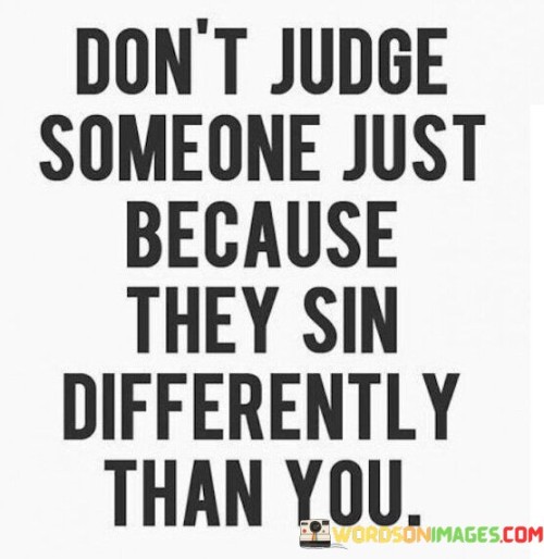 Dont-Judge-Someone-Just-Because-They-Sin-Quotes.jpeg