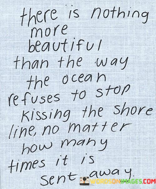 Here-Is-Nothing-More-Beautifull-Then-The-Way-The-Ocean-Quotes.jpeg