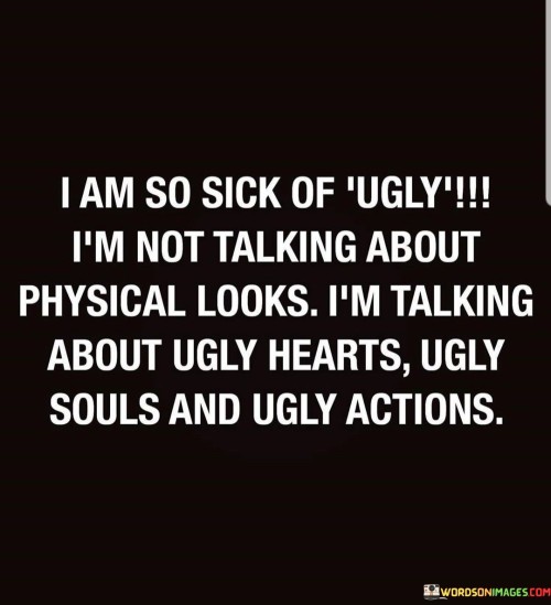 I-Am-So-Sick-Of-Ugly-Im-Not-Talking-About-Quotes.jpeg