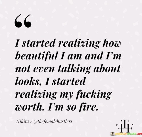 I-Started-Realizing-How-Beautiful-I-Am-And-Im-Quotes.jpeg