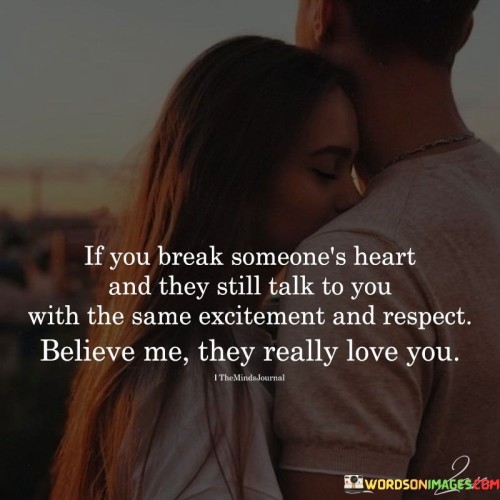 If-You-Break-Someones-Heart-And-They-Still-Talk-To-You-Quotes.jpeg