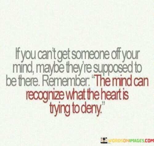 If-You-Caant-Someone-Off-Your-Mind-Maybe-Theyre-Quotes.jpeg