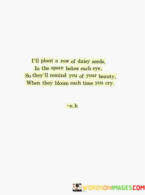 Ill-Plant-A-Row-Of-Daisy-Seeds-In-The-Space-Below-Each-Quotes.jpeg