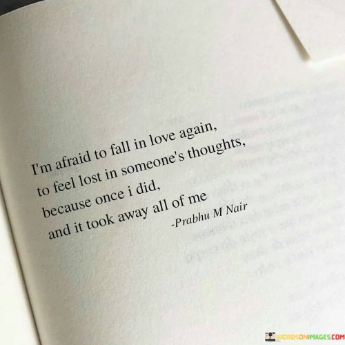 Im-Afraid-To-Fall-In-Love-Again-To-Feel-Lost-In-Someones-Thoughts-Quotes.jpeg