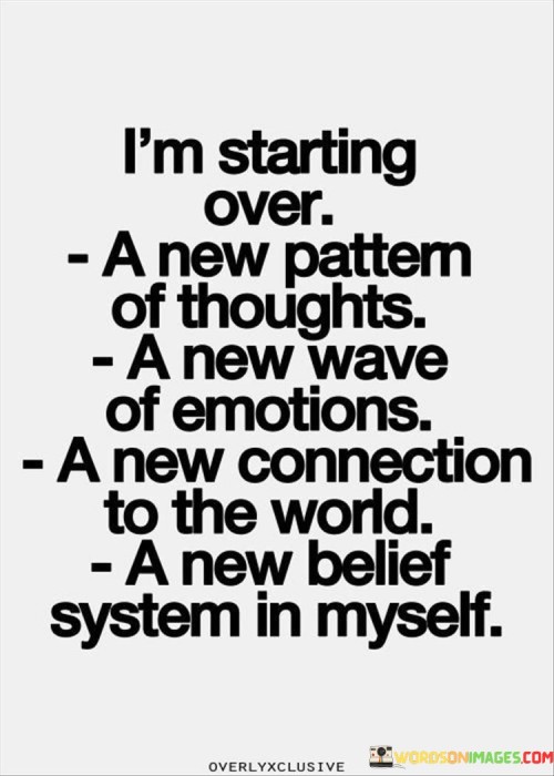 Im-Starting-Over-A-New-Pattern-Of-Thoughts-A-New-Quotes.jpeg