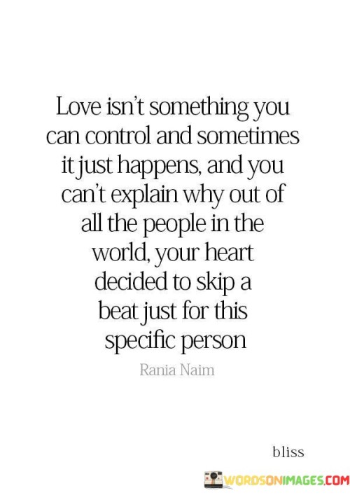 Love-Isnt-Something-You-Can-Control-And-Sometimes-It-Just-Happens-Quotes.jpeg
