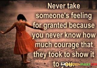 Never-Take-Someones-Feeling-For-Granted-Because-Quotes.jpeg