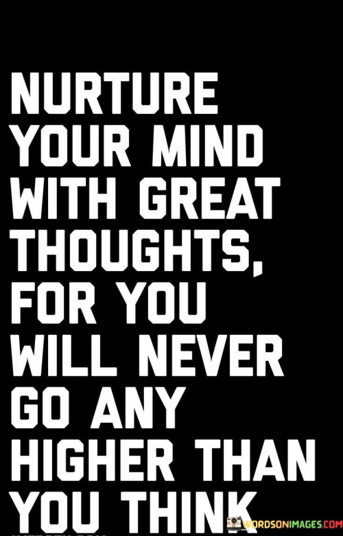 Nurture-Your-Mind-With-Great-Thoughts-For-You-Will-Quotes.jpeg