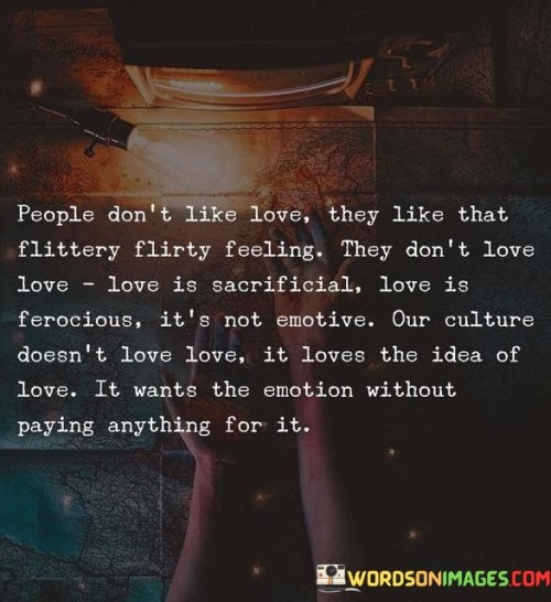 People-Dont-Like-Love-They-Like-That-Flittery-Quotes.jpeg