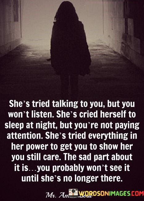 Shes-Tried-Talking-To-You-But-You-Wont-Quotes.jpeg