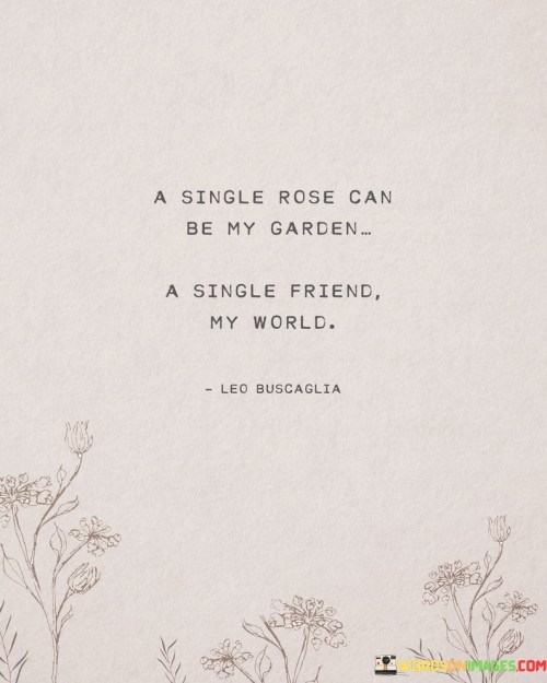 A-Single-Rose-Can-Be-My-Garden-Quotes.jpeg