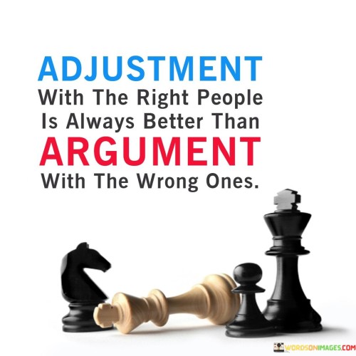 Adjustment With The Right People Quotes