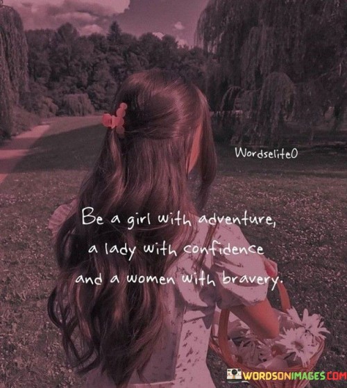 Be A Girl With Adventure A Lady Quotes