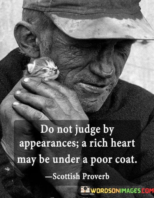 Do Not Judge By Appearences Quotes